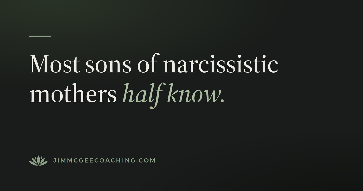 Sons of Narcissistic Mothers: 12 Signs, the Three Roles, and Why You Can't Fully Believe It